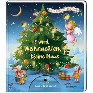 Mein Puste-Licht-Buch: Es wird Weihnachten, kleine Maus: Weihnachtsbilderbuch zum Mitmachen für Kinder ab 18 Monaten mit Puste-Licht und LED-Lämpchen Gebundene Ausgabe – 26. September 2020