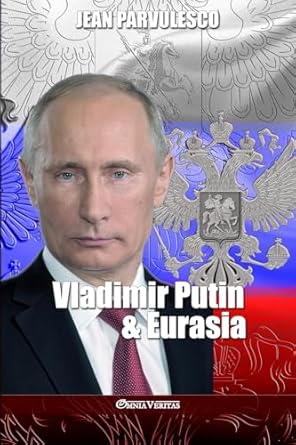 Vladimir Putin & Eurasia
