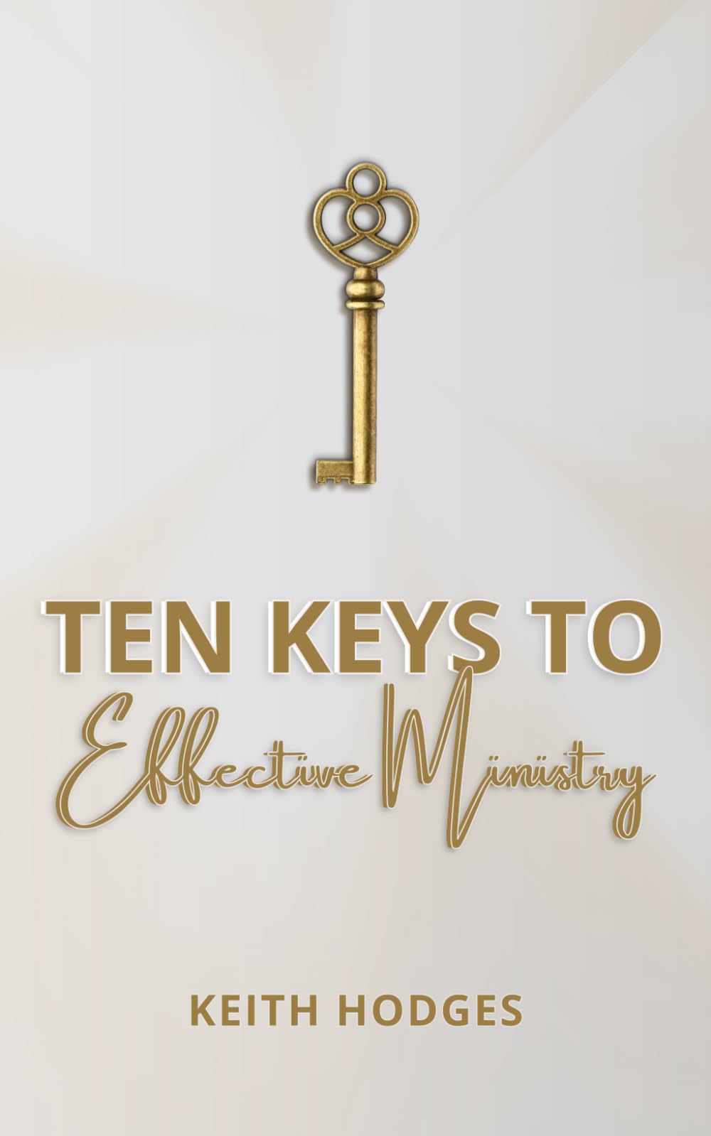 Ten Keys to Effective Ministry