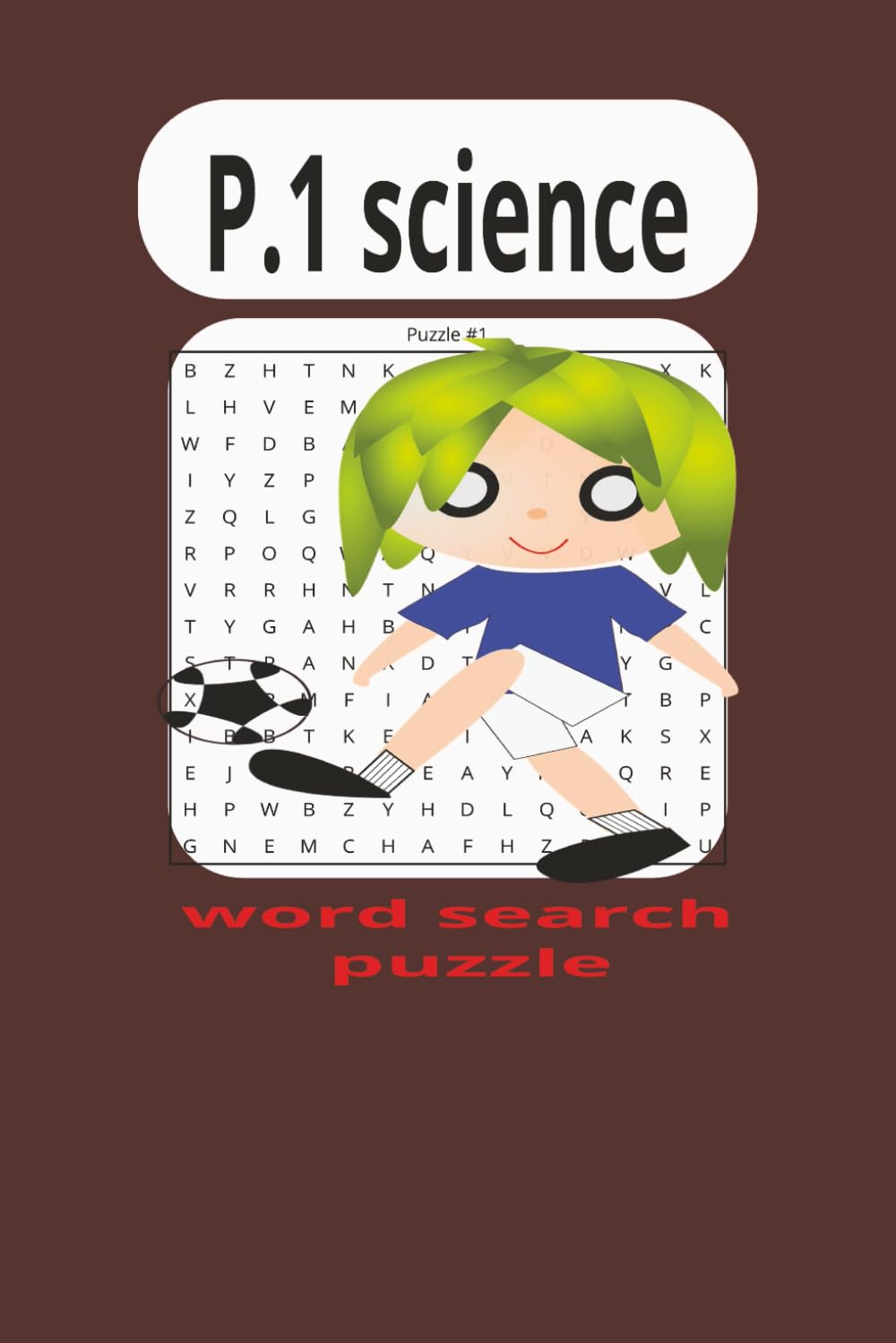 Primary one science puzzle book: A word search puzzle book for kids aged below 8years