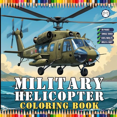 Military Helicopter Coloring Book Gift for Adults Kids Boys Girls Teens 50 Pages Single Sided Coloring Activity Book for Children Bold and Easy Stress ... Chopper Lover Aircraft Coloring Book