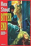 Bitter End (Annotated): The First Nero Wolfe Novella