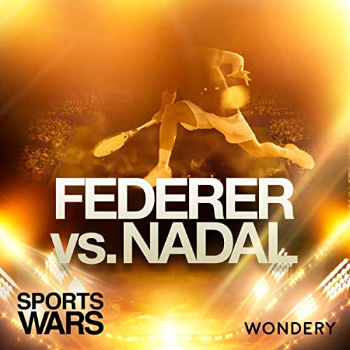 Federer vs Nadal - The Hothead | 1 (Ad-free) Podcast Por Wondery arte de portada