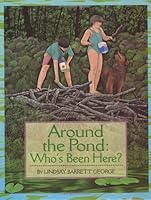 Around the Pond: Who's Been Here? [Hardcover] [1996] (Author) Lindsay Barrett George B00E84GFJE Book Cover