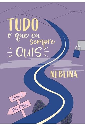 Tudo O Que Eu Sempre Quis - Neblina