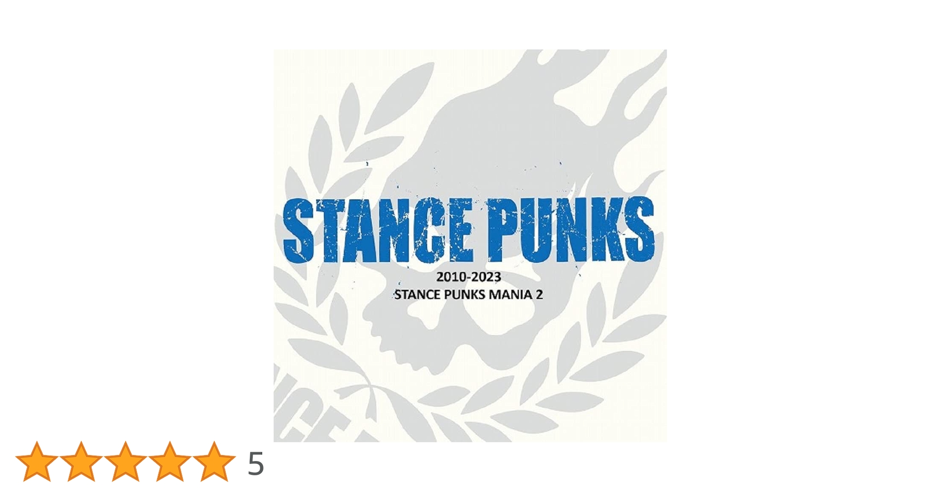 Amazon.co.jp: STANCE PUNKS MANIA 2 2010-2023: ミュージック