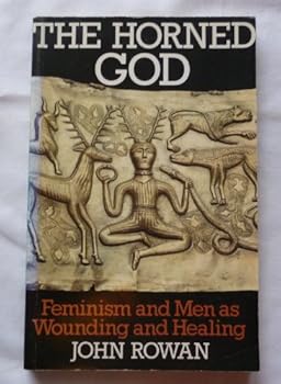 Paperback The Horned God: Feminism and Men as Wounding and Healing Book