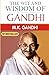 The Wit and Wisdom of Gandhi: Gandhi's thoughts on various subjects