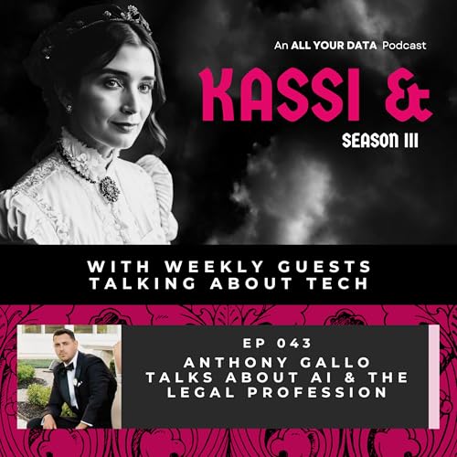 Kassi & Anthony Gallo Talk About AI & the Legal Profession