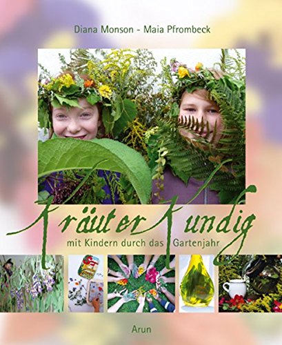 Télécharger KrÀuterkundig: mit Kindern durch das Gartenjahr Livre PDF Gratuit