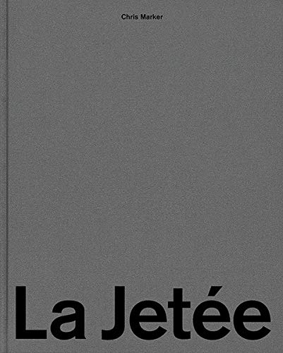 Chris Marker. La Jetée: 422 still frames, 15 black screens