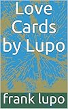 Love Cards by Lupo (English Edition)