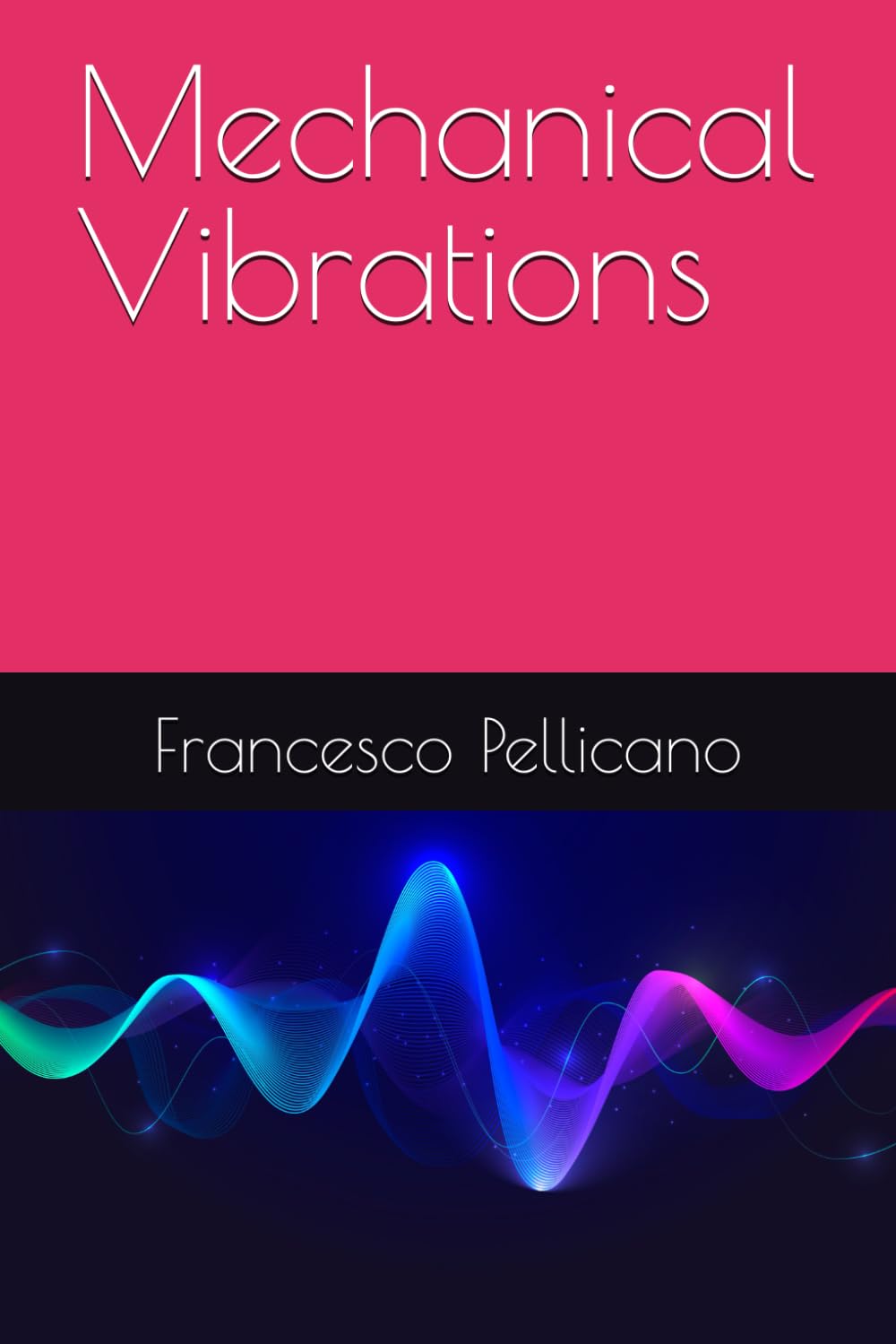 Mechanical Vibrations (Dynamics and Vibration)