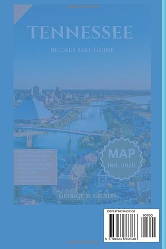 Independently Published Gilson, George B. Tennessee Bucket List Guide: Embark On 100 Thrilling Expeditions: Discover The Most Exclusive Hidden Attractions And Essential Destinations To Fulfill Your Aspirations And Make Enduring Memories. thumb #1