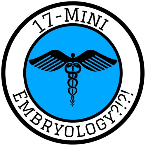 17-Embryology?!?!