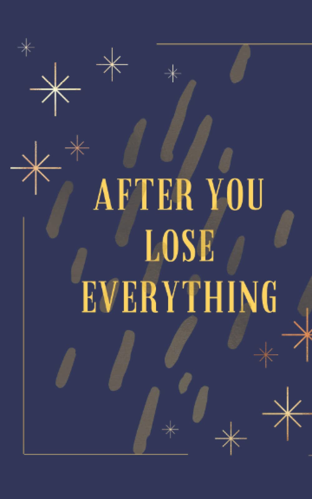 after you lose everything