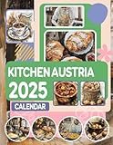 Kitchen Austria Calendar 2025: 365 days From Jan to Dec 2025, with 12 Coloring Pages For Kids and Adults| Perfect for Kitchen Lover to Planning and Organizing