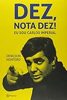 Dez, Nota Dez!: Eu Sou Carlos Imperial 8577880699 Book Cover