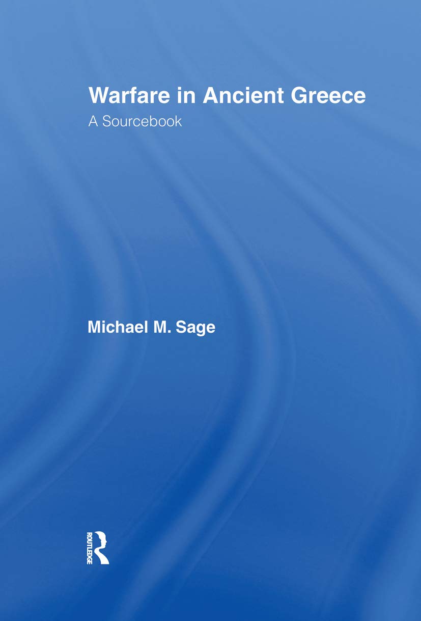 Warfare in Ancient Greece (Routledge Sourcebooks for the Ancient World)