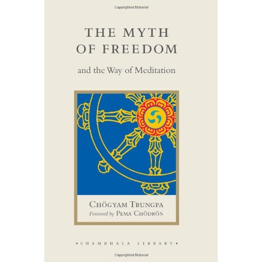 Buy The Myth Of Freedom And The Way Of Meditation (Shambhala Library) — BookShops.in