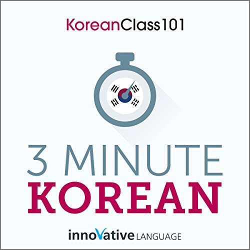 3-Minute Korean Audiobook by Innovative Language Learning LLC