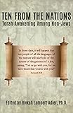 Ten From The Nations: Torah Awakening Among Non-Jews