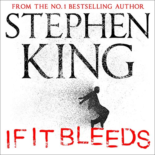 If It Bleeds (Audio Download) Stephen King, Will Patton, Danny