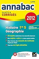 "histoire géographie ; 1ère S ; sujet et corrigés (édition 2012)" 2218957884 Book Cover