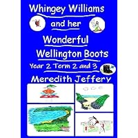 Whingey Williams and her Wonderful Wellington Boots