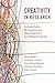 Creativity in Research: Cultivate Clarity, Be Innovative, and Make Progress in your Research Journey