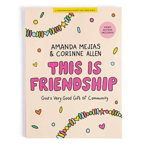 This Is Friendship - Teen Girls' Bible Study Book With Video Access: God's Very Good Gift of Community