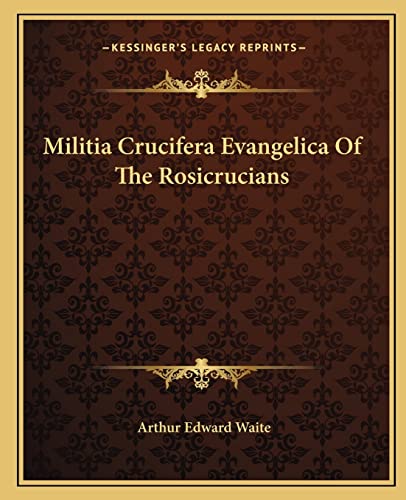 Militia Crucifera Evangelica Of The Rosicrucians