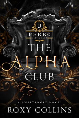 The Alpha Club: A Reverse Harem Omegaverse