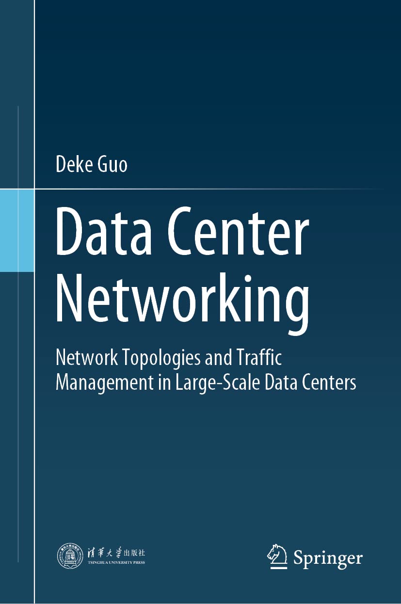 Data Center Networking: Network Topologies and Traffic Management in Large-Scale Data Centers (Wireless Networks)