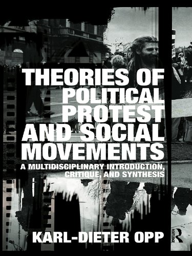 Theories of Political Protest and Social Movements: A Multidisciplinary Introduction, Critique, and Synthesis
