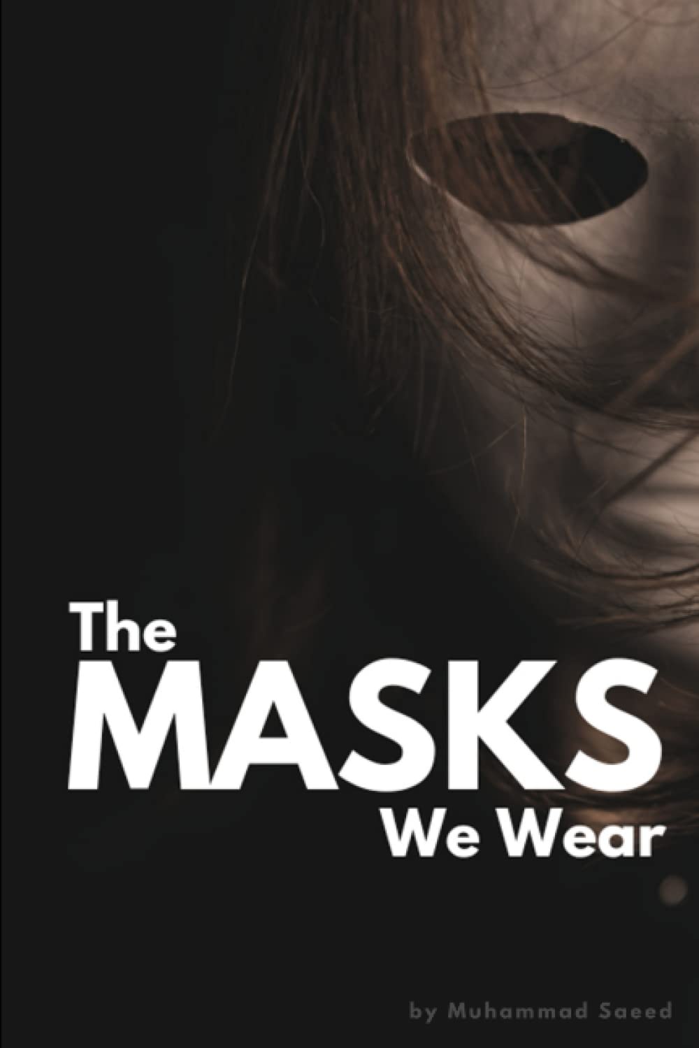 The Masks We Wear