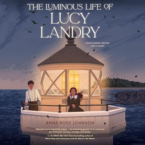 The Luminous Life of Lucy Landry by Anna Rose Johnson episode artwork