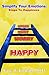 Simplify Your Emotions: Steps to Happiness