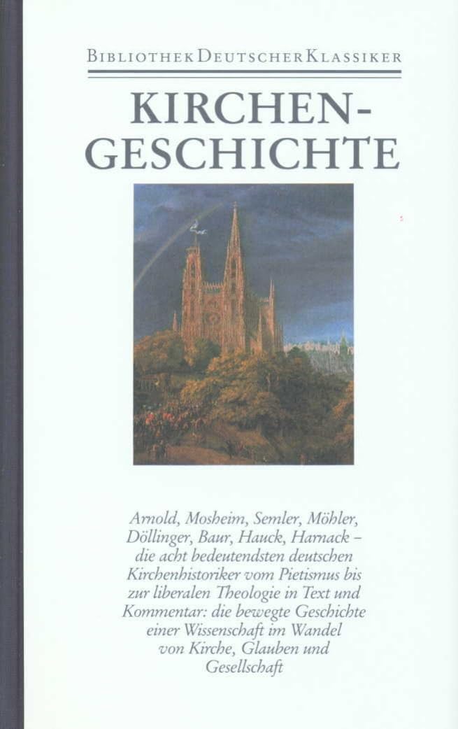 Kirchengeschichte: Deutsche Texte 1699-1927
