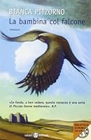 La bambina col falcone 8862566409 Book Cover