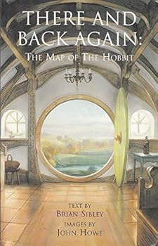 Paperback There And Back Again: The Map Of The Hobbit Text Brian Sibley Images John Howe Book