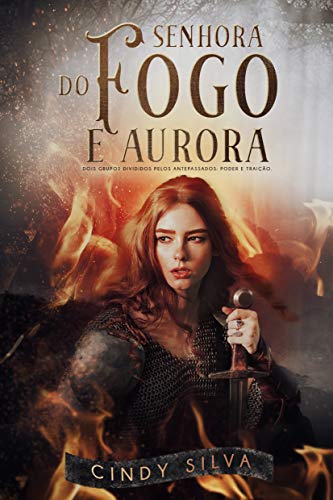 Senhora do Fogo e Aurora: (Livro 1)