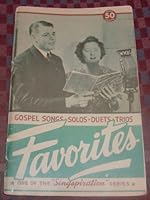 Favorites, A Collection of Gospel Songs for Solo, Duet, Trio, Quartet and Group Singing B001EWM8Q2 Book Cover