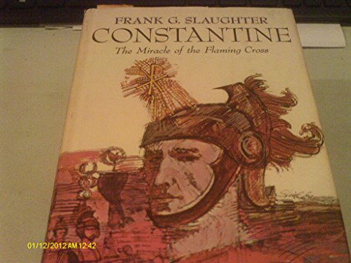 CONSTANTINE ~ by FRANK G. SLAUGHTER (hardcover)... B0019OZ9KW Book Cover