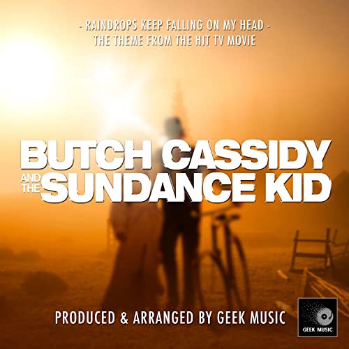 raindrops-keep-falling-on-my-head-from-butch-cassidy-and-the-sundance