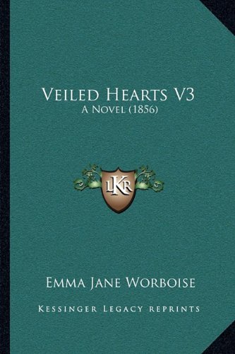 Veiled Hearts V3: A Novel (1856)