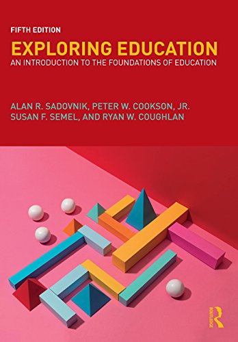 Exploring Education: An Introduction to the Foundations of Education      5th Edition, Kindle Edition