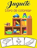  Juguete Libro de colorear: ¡Colorea y diviértete! con este impresionante libro para colorear de juguetes.