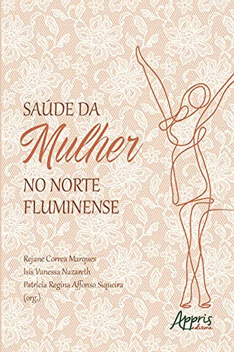 Saúde da Mulher no Norte Fluminense (Portuguese Edition)