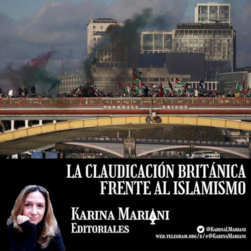 La claudicación británica frente al Islamismo Podcast Por arte de portada